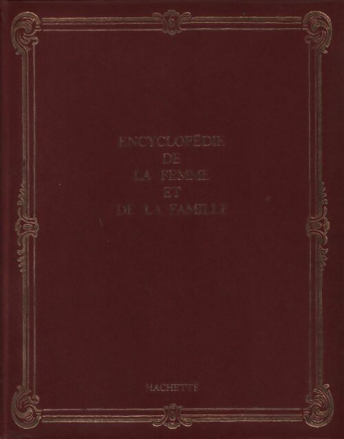 Encyclopédie de la femme et de la famille Tome XVIII - Collectif - Livre
