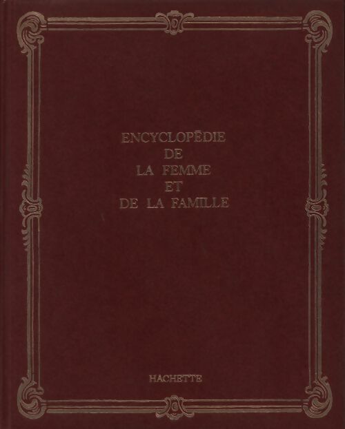 Encyclopédie de la femme et de la famille Tome XVI - Collectif - Livre