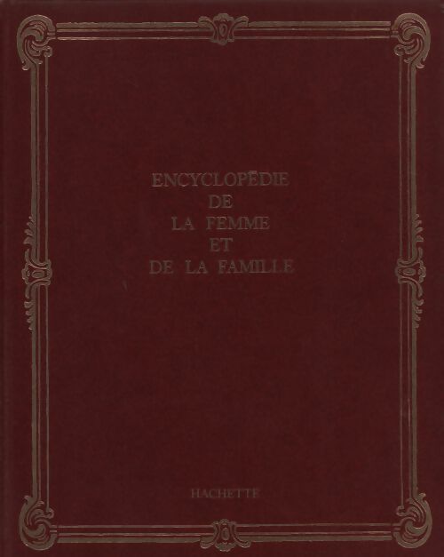 Encyclopédie de la femme et de la famille Tome XI - Collectif - Livre