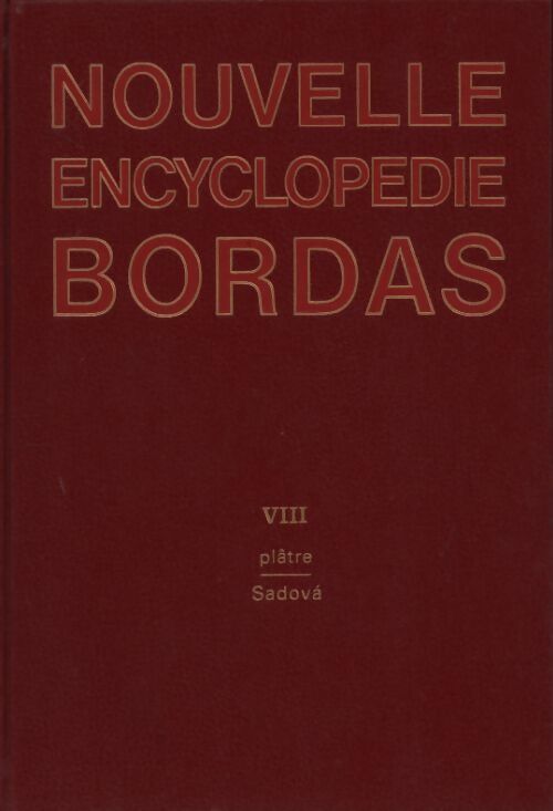 Nouvelle encyclopédie Bordas Tome VIII : Plâtre à Sadova - Georges Pascal - Livre