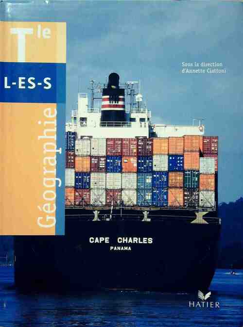 Géographie Terminales L, ES, S - Annette Ciattoni - Livre
