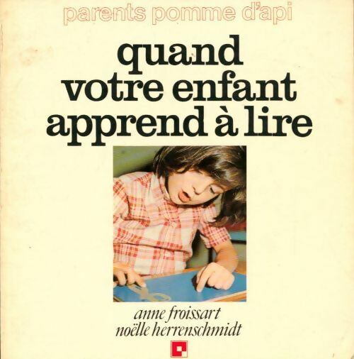 Quand votre enfant apprend à lire - Noëlle Herrenschmidt, Anne Froissart - Livre
