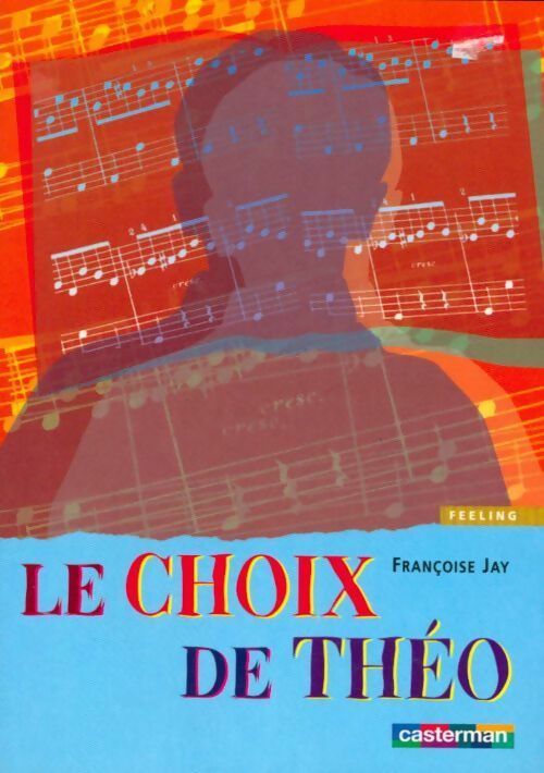 Le choix de Théo - Françoise Jay - Livre