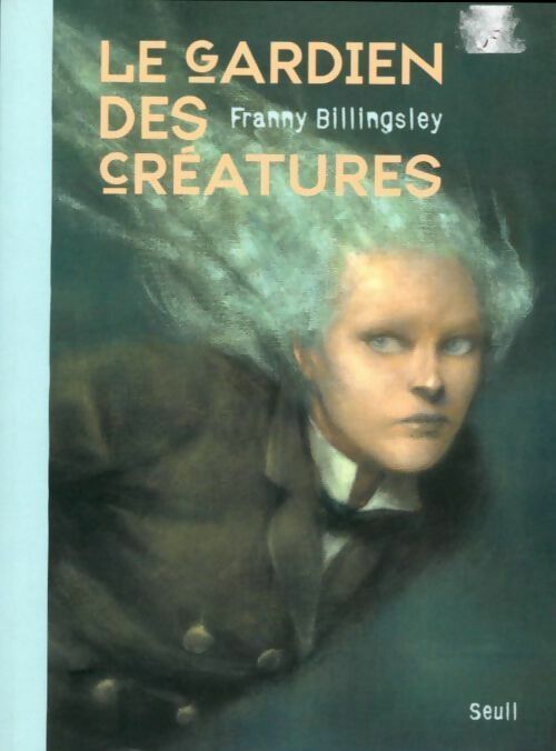Le gardien des créatures - Franny Billinglsey - Livre