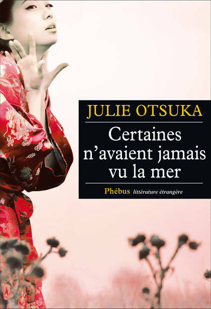 Certaines n'avaient jamais vu la mer - Julie Otsuka - Livre
