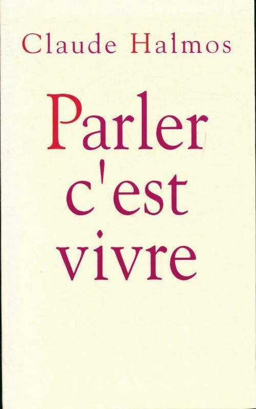 Parler, c'est vivre - Claude Halmos - Livre