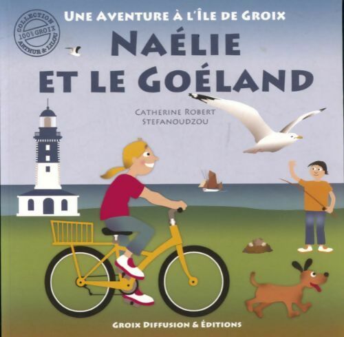 Naelie et le goéland - Catherine Robert, Stefanoudzou - Livre