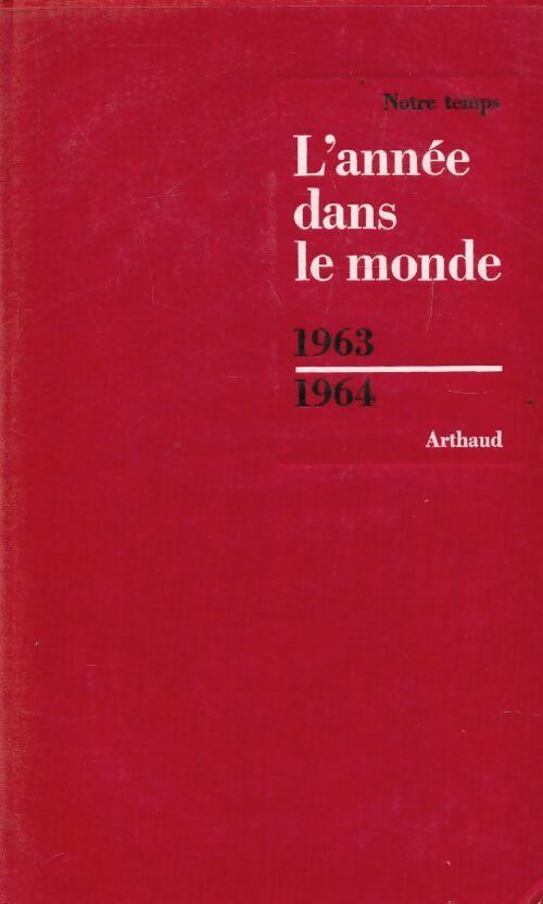 L'année dans le monde 1963-1964 - Collectif - Livre
