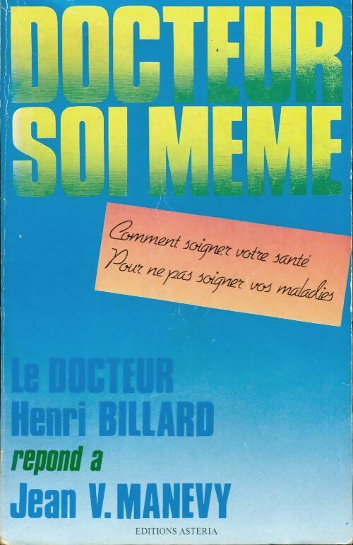 Docteur soi-même - Jean V. Manevy, Henri Billard - Livre