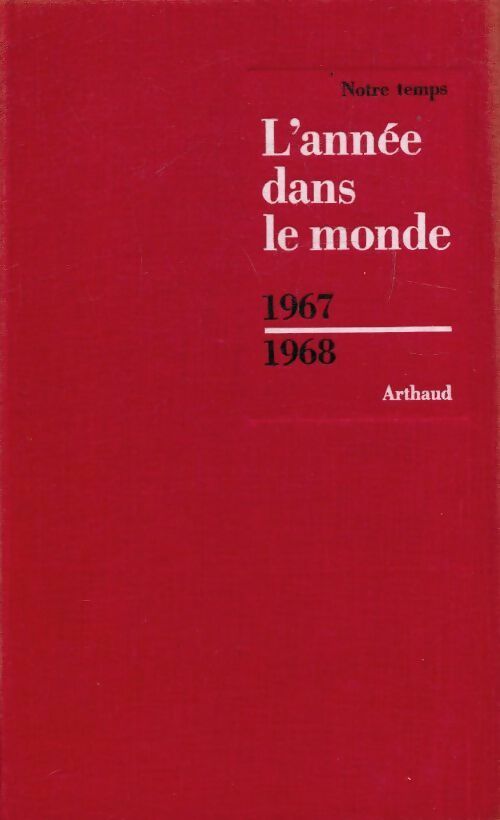 L'année dans le monde 1967-1968 - Collectif - Livre