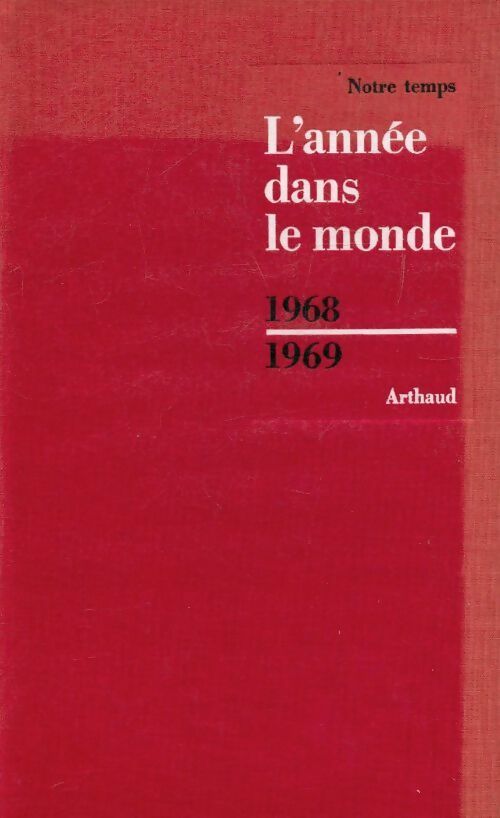 L'année dans le monde 1968-1969 - Collectif - Livre