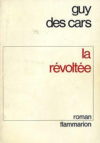 La révoltée - Guy Des Cars - Livre