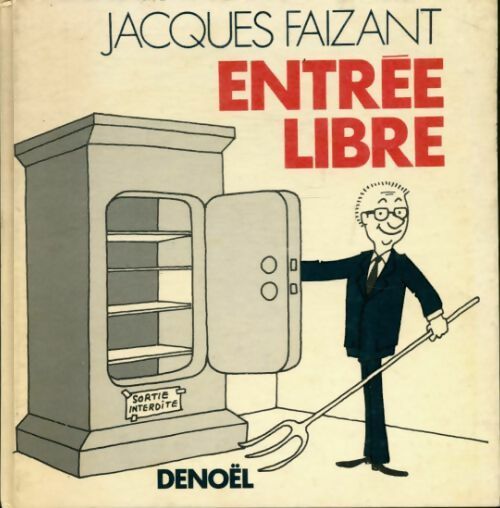 Entrée libre - Jacques Faizant - Livre