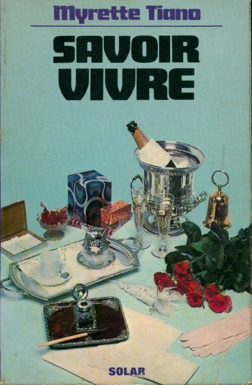Savoir vivre - Myrette Tiano - Livre