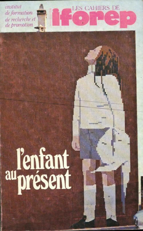 L'enfant au présent - Collectif - Livre