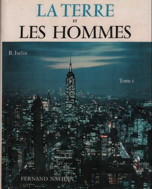 La terre et les hommes Tome I : Le monde occidental - Collectif - Livre