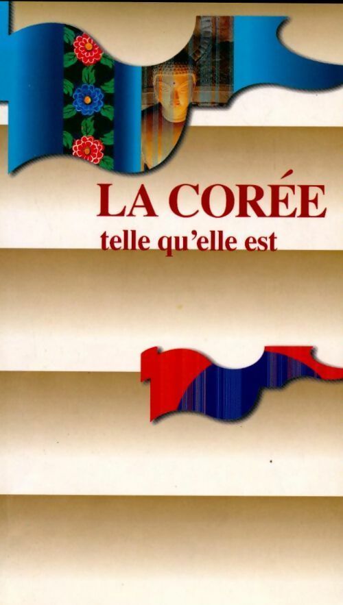 La Corée telle qu'elle est - Collectif - Livre