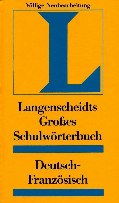 Langenscheidts großes schulwörterbuch deutch-französisch - Unknown - Livre