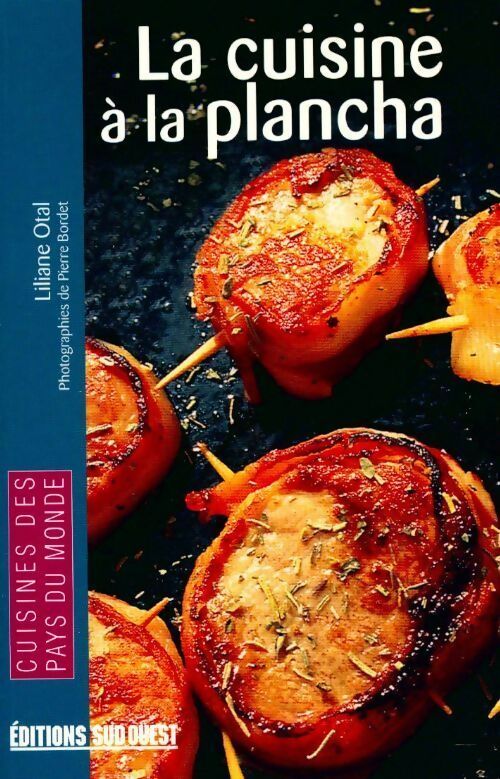 La cuisine à la plancha - Liliane Otal - Livre