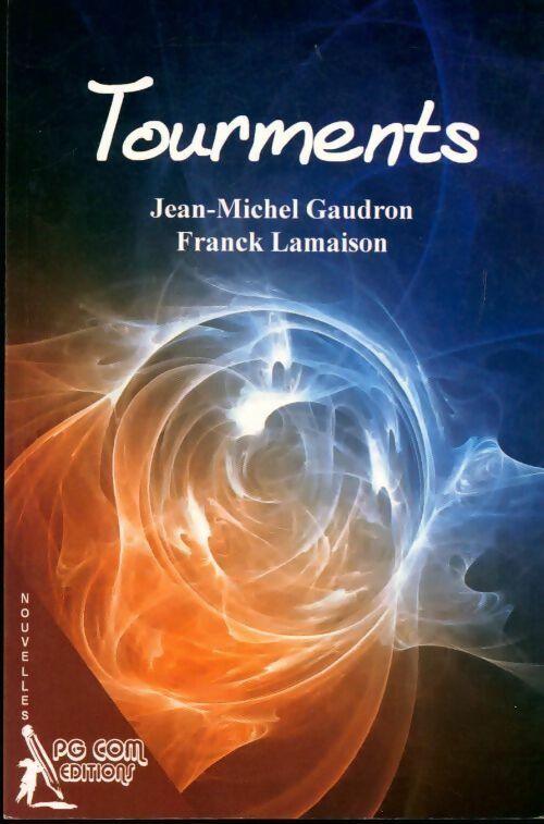Tourments - Franck Lamaison - Livre
