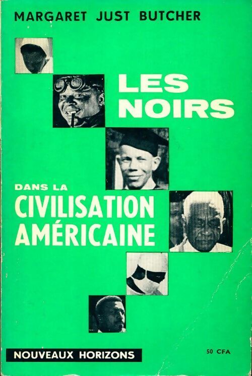 Les noirs dans la civilisation américaine - Margaret Just Butcher - Livre