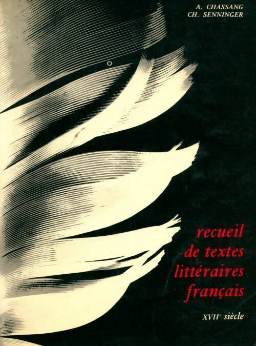 Recueil de textes littéraires français XVIIe siècle - Senninger - Livre