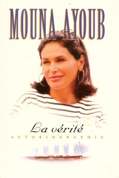 La vérité - Mouna Ayoub - Livre