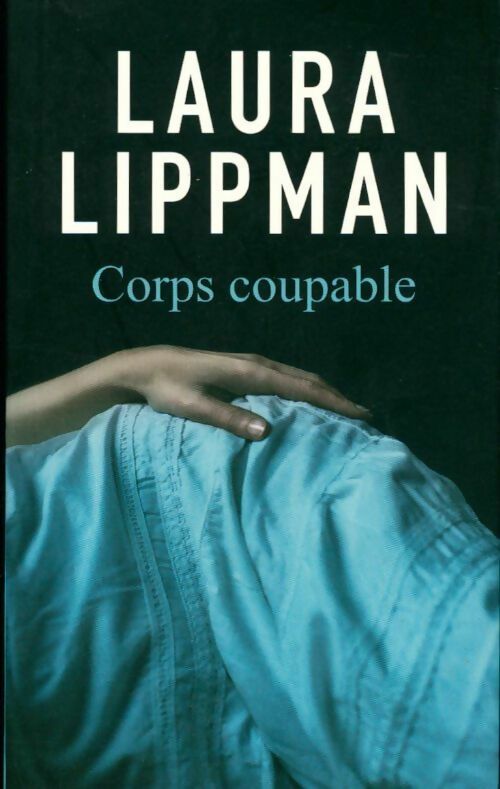 Corps coupable - Laura Lippman - Livre