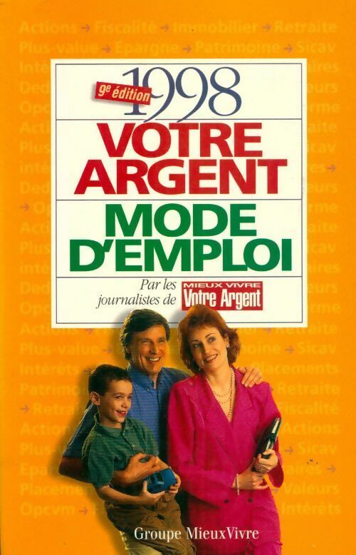 Votre argent, mode d'emploi 1998 - Collectif - Livre