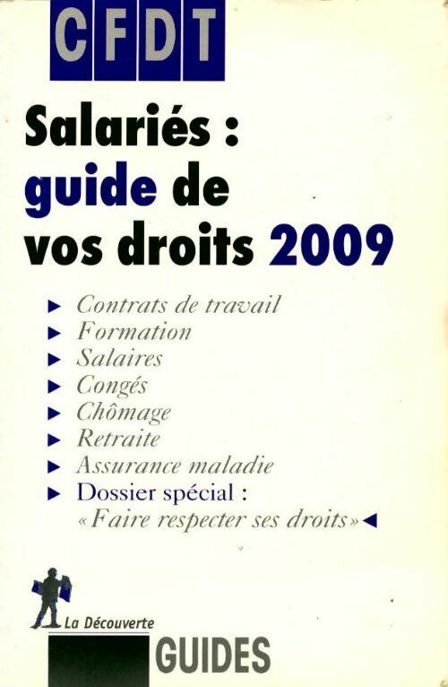 Salariés : Guide de vos droits 2009 - CFDT - Livre
