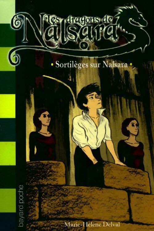 Les dragons de Nalsara Tome VIII : Sortilèges sur Nalsara - Marie-Hélène Delval - Livre