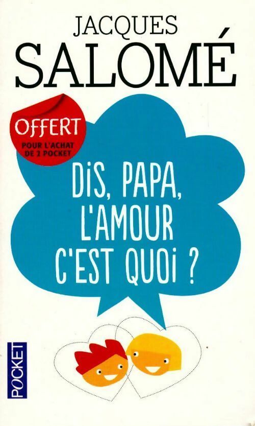 Dis, Papa, l'amour c'est quoi ? - Jacques Salomé - Livre