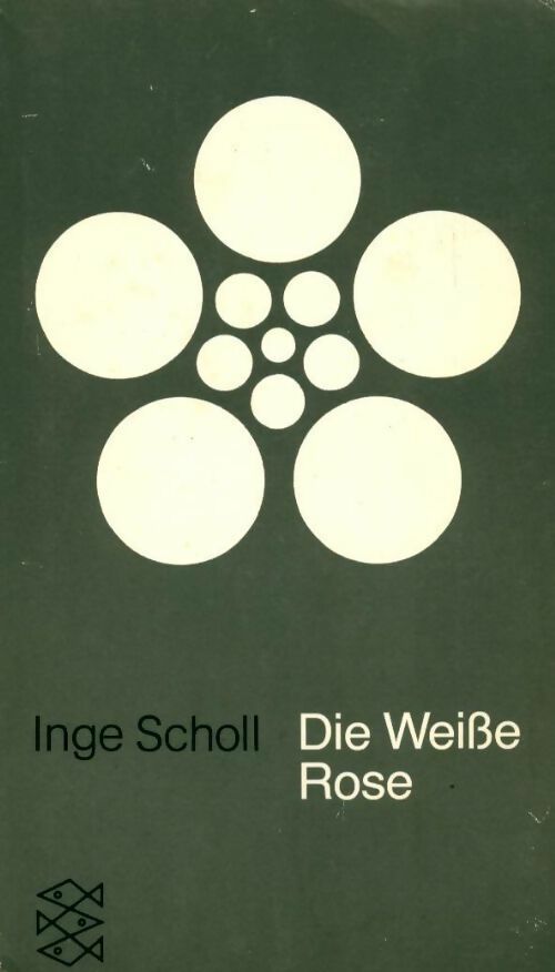 Die weiße rose. Erweiterte neuausgabe - Inge Scholl - Livre