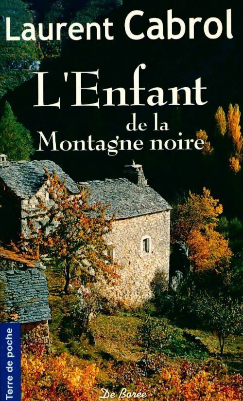 L'enfant de la montagne noire - Laurent Cabrol - Livre