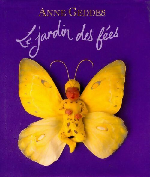 Le jardin des fées - Anne Geddes - Livre