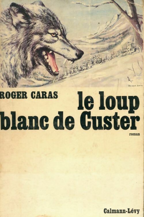 Le loup blanc de Custer - Roger Caras - Livre