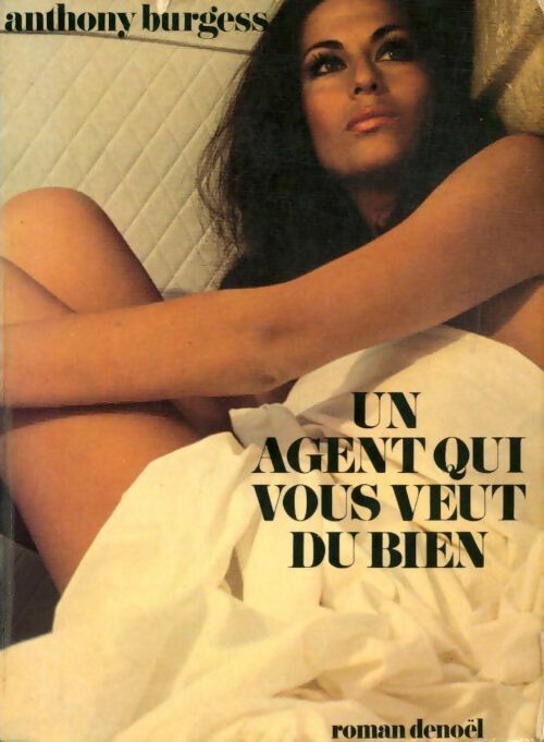 Un agent qui vous veut du bien - Anthony Burgess - Livre