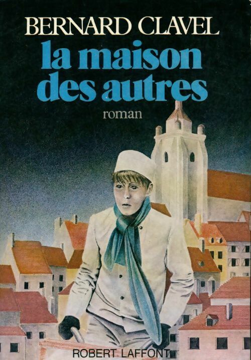 La grande patience Tome I : La maison des autres - Fabien Clavel - Livre
