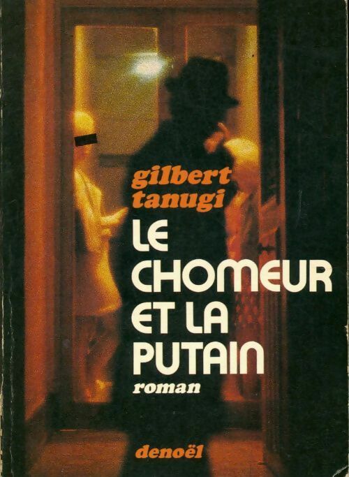 Le chômeur et la putain - Gilbert Tanugi - Livre