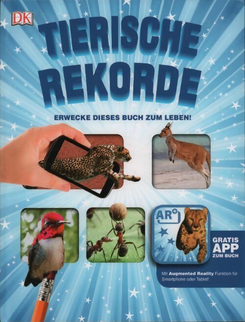 Tierische rekorde. Erwecke dieses buch zum leben ! - Collectif - Livre