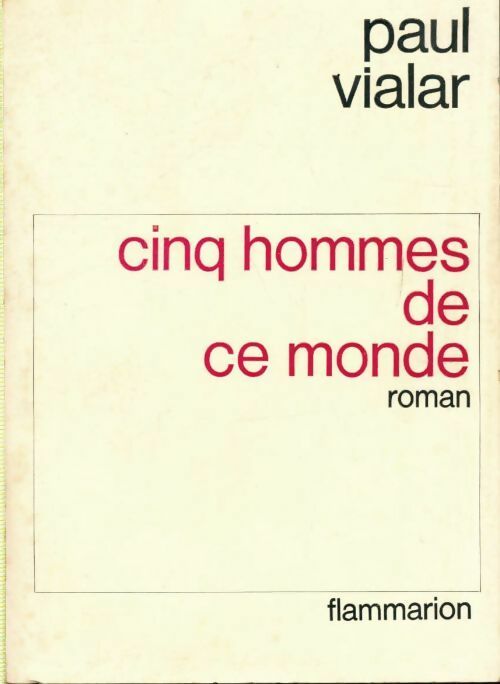 Cinq hommes de ce monde - Paul Vialar - Livre