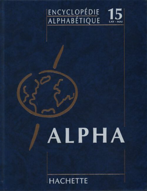 Encyclopédie alphabétique Tome XV : Layon à Main - Collectif - Livre