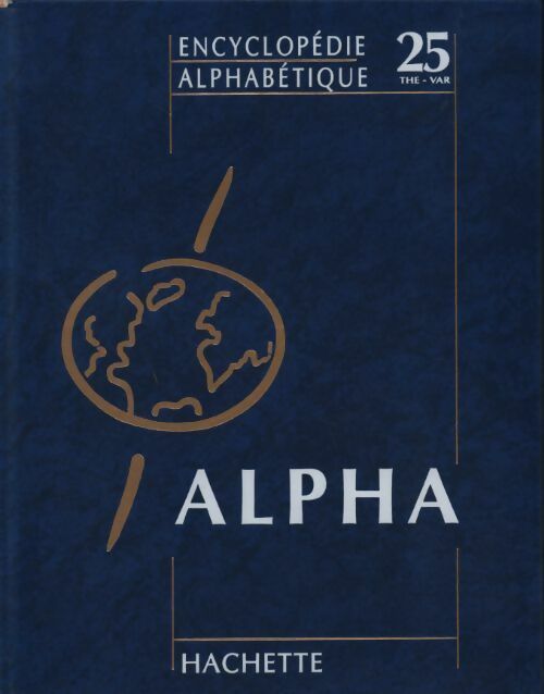 Encyclopédie alphabétique Tome XXV : Thermoanesthésie à Vargas - Collectif - Livre