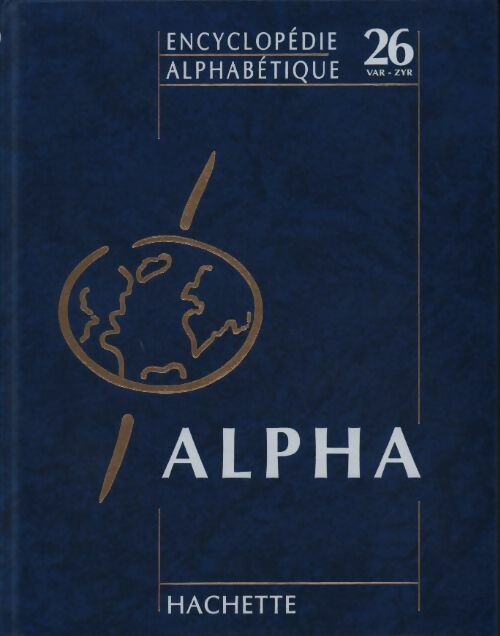 Encyclopédie alphabétique Tome XXVI : Vargas Llosa à Zyrianes - Collectif - Livre