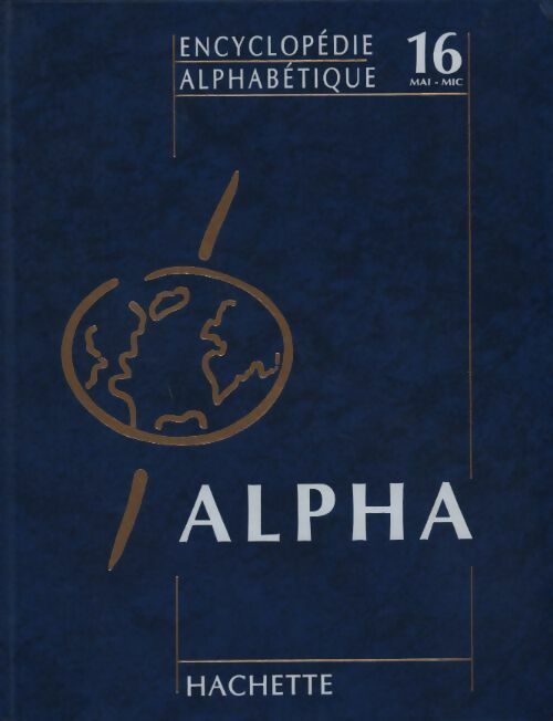 Encyclopédie alphabétique Tome XVI : Main à Micipsa - Collectif - Livre