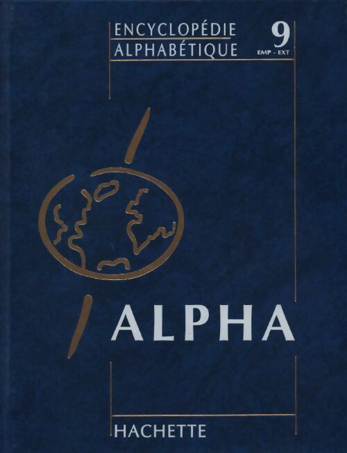 Encyclopédie alphabétique Tome IX : Empire à Extrados - Collectif - Livre