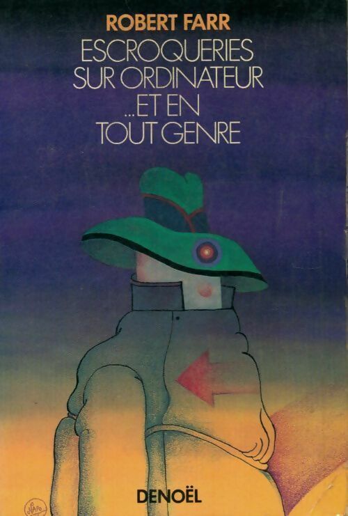 Escroqueries sur ordinateur et en tout genre - Robert Farr - Livre