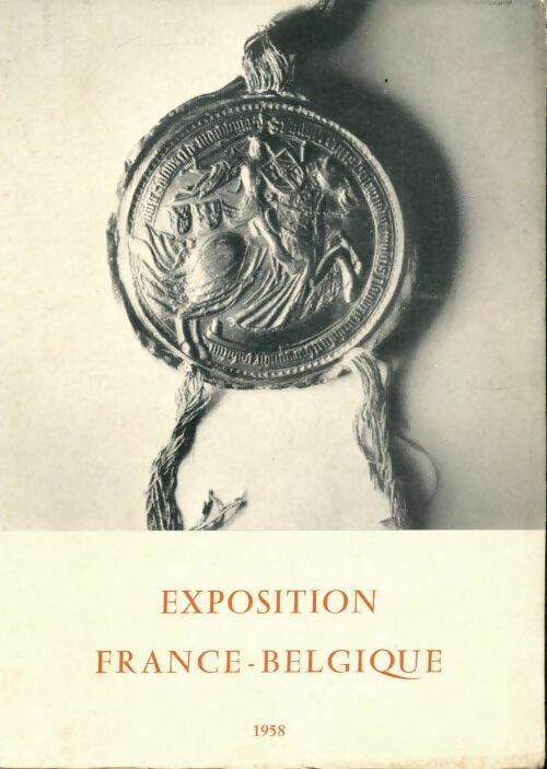 Exposition France-Belgique - Collectif - Livre