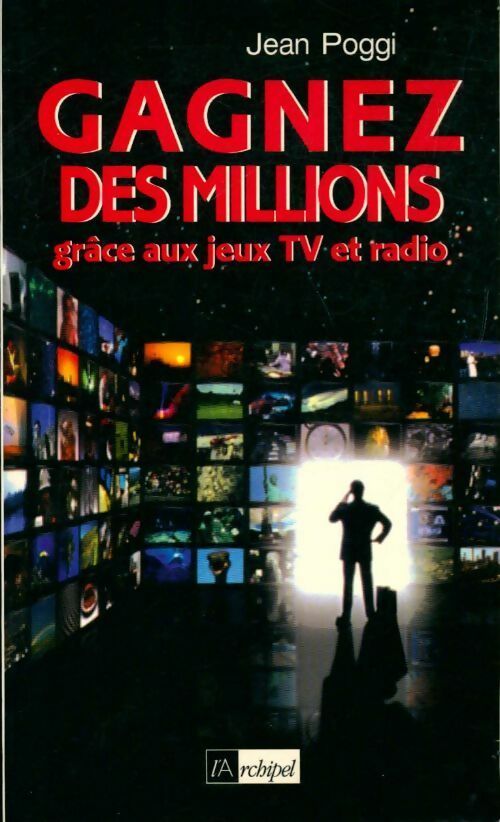 Gagnez des millions grâce aux jeux TV et radio - Jean Poggi - Livre