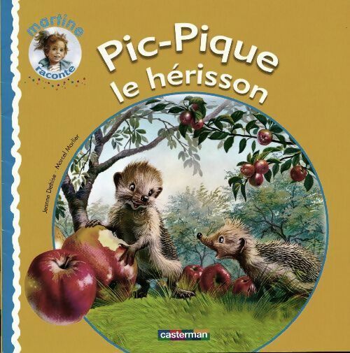 Pic-Pique le hérisson - Jeanne Dethise - Livre